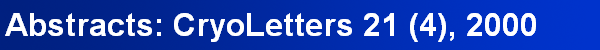 Abstracts: CryoLetters 21 (4), 2000