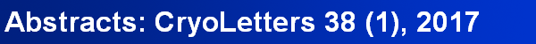 Abstracts: CryoLetters 38 (1), 2017
