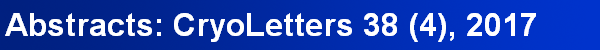 Abstracts: CryoLetters 38 (4), 2017