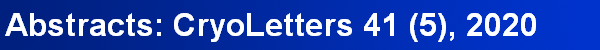 Abstracts: CryoLetters 41 (5), 2020