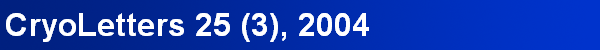 CryoLetters 25 (3), 2004